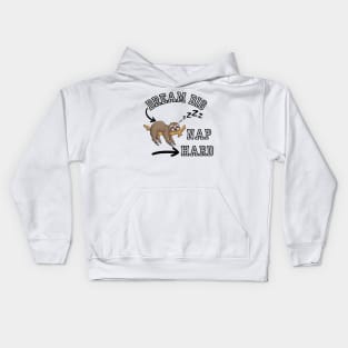 Dream Big,Nap Hard Kids Hoodie